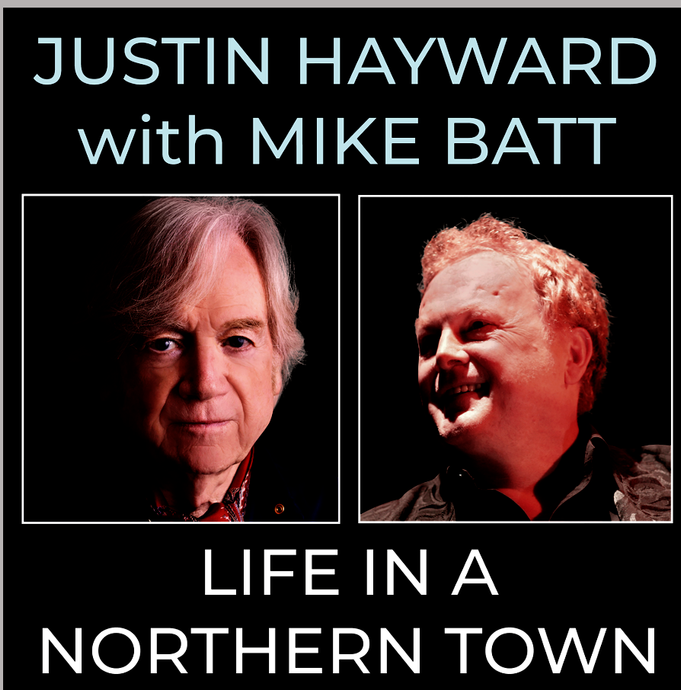 Justin Hayward with Mike Batt ‘Life In A Northern Town’ Official Lyric Video